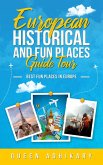 European Historical And Fun Places Guide Tour (eBook, ePUB)
