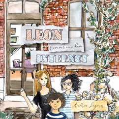Leon kommt aus dem Internet (eBook, ePUB) - Leyerer, Andrea