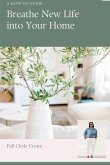 Breath New Life into your Home (eBook, ePUB)