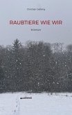 Raubtiere wie wir (eBook, ePUB) Raubtiere wie wir (eBook, ePUB)