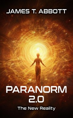 Paranorm 2.0: The New Reality (eBook, ePUB) - Abbott, James T