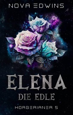 Elena, die Edle (eBook, ePUB) - Edwins, Nova