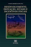 Desenvolvimento, inovação, Estado e incentivos fiscais (eBook, ePUB)