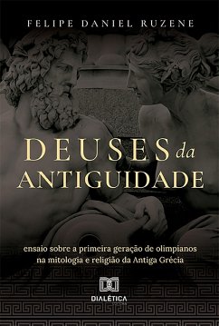Deuses da Antiguidade (eBook, ePUB) - Ruzene, Felipe Daniel