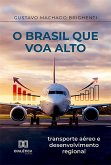 O Brasil que voa alto (eBook, ePUB)