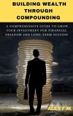 Building WealthThrough Compounding (eBook, ePUB)