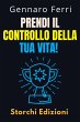 Prendi Il Controllo Della Tua Vita!... - Bild 1