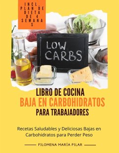Cover Libro de Cocina Baja en Carbohidratos para Trabajadores: Recetas Saludables y Deliciosas Bajas en Carbohidratos para Perder Peso (incl. Plan de Dieta de 4 Semanas) (eBook, ePUB)