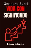 Vida Con Significado (Colección Inteligencia Emocional, #10) (eBook, ePUB)