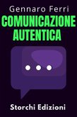 Comunicazione Autentica (Collezione Intelligenza Emotiva, #1) (eBook, ePUB)