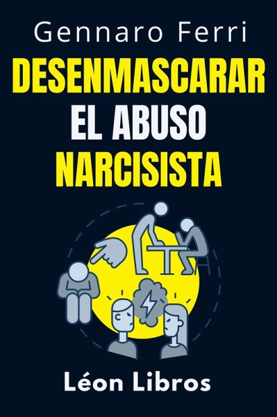 Desenmascarar El Abuso Narcisista (Colección Inteligencia Emocional, #12) (eBook, ePUB)
