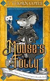 Mouse's Folly (The Mouse Thief Cozy Fantasy Caper Novellas, #1) (eBook, ePUB)