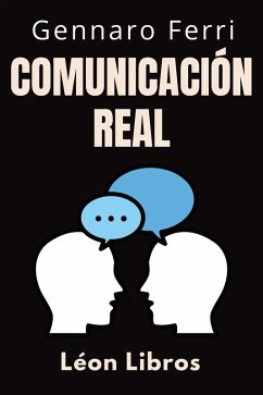 Comunicación Real (Colección Inteligencia Emocional, #4) (eBook, ePUB) Cover Comunicación Real (Colección Inteligencia Emocional, #4) (eBook, ePUB)