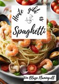 Heute gibt es - Spaghetti (eBook, ePUB)