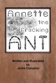 Annette the Fracking Ant (eBook, ePUB)