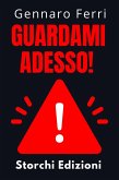 Guardami Adesso! (Collezione Intelligenza Emotiva, #6) (eBook, ePUB)