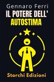 Il Potere Dell'autostima (Collezione Intelligenza Emotiva, #13) (eBook, ePUB) Il Potere Dell'autostima (Collezione Intelligenza Emotiva, #13) (eBook, ePUB)