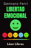 Libertad Emocional (Colección Inteligencia Emocional, #11) (eBook, ePUB) Libertad Emocional (Colección Inteligencia Emocional, #11) (eBook, ePUB)
