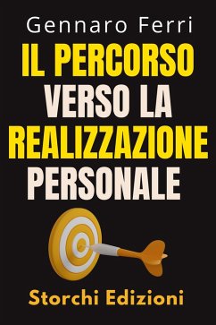 Cover Il Percorso Verso La Realizzazione Personale (Collezione Intelligenza Emotiva, #15) (eBook, ePUB)
