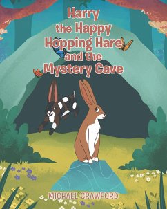 Harry the Happy Hopping Hare and the Mystery Cave (eBook, ePUB)