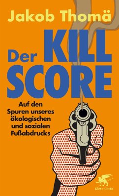 Der Kill-Score (Mängelexemplar) - Thomä, Jakob