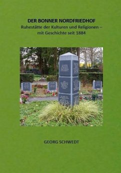 DER BONNER NORDFRIEDHOF - Schwedt, Georg