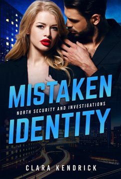 Mistaken Identity (North Security And Investigations, #2) (eBook, ePUB) - Kendrick, Clara