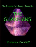 The Guardians (The Emperor's Library, #6) (eBook, ePUB)