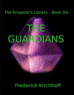 The Guardians (The Emperor's Library, #6) (eBook, ePUB) - Kirchhoff, Frederick