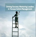 Driving Success: Mentoring Leaders in Transportation Managment (eBook, ePUB)