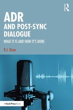 ADR and Post-Sync Dialogue (eBook, ePUB) - Kizer, R. J.