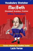 MacBeth (Annotated) Vocabulary Stretcher (Classics Adapted by a Qualified Teacher, #16) (eBook, ePUB) MacBeth (Annotated) Vocabulary Stretcher (Classics Adapted by a Qualified Teacher, #16) (eBook, ePUB)