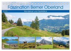 Faszination Berner Oberland - Wanderlust und Gipfelblick (Tischkalender 2025 DIN A5 quer), CALVENDO Monatskalender