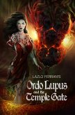 Ordo Lupus and the Temple Gate (Ordo Lupus and the Blood Moon Prophesy, #2) (eBook, ePUB)