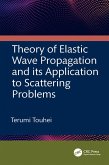 Theory of Elastic Wave Propagation and its Application to Scattering Problems (eBook, PDF)