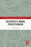 Descartes's Moral Perfectionism (eBook, ePUB)