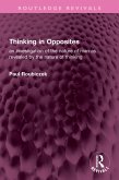 Thinking in Opposites (eBook, ePUB) Thinking in Opposites (eBook, ePUB)