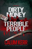 Dirty Money, Terrible People: The Lucky Ones Die Quickly (eBook, ePUB) Dirty Money, Terrible People: The Lucky Ones Die Quickly (eBook, ePUB)