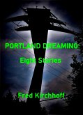 Portland Dreaming: Eight Stories (eBook, ePUB)