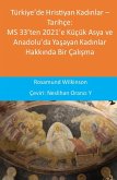 Türkiye'de Hristiyan Kadinlar - Tarihçe: MS 33'ten 2021'e Küçük Asya ve Anadolu'da Yasayan Kadinlar Hakkinda Bir Çalisma (eBook, ePUB)