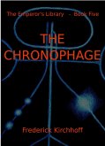 The Chronophage (The Emperor's Library: Book Five) (eBook, ePUB)