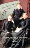 After Clouds, Sunshine: The Story of Grace Evelyn Loucks 1867-1949 (eBook, ePUB)