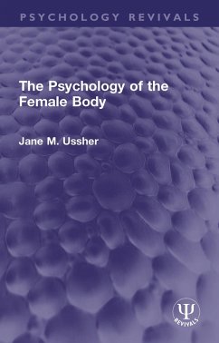 The Psychology of the Female Body (eBook, PDF) - Ussher, Jane M.