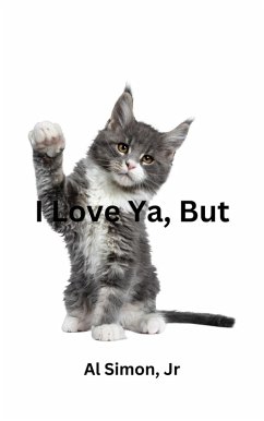 I Love Ya, But (eBook, ePUB) - Simon, Al I Love Ya, But (eBook, ePUB) - Simon, Al