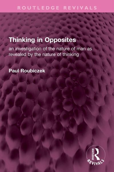 Thinking in Opposites (eBook, PDF) Thinking in Opposites (eBook, PDF)