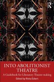 Into Abolitionist Theatre (eBook, ePUB)