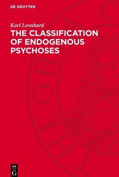 The Classification of Endogenous Psychoses - Leonhard, Karl