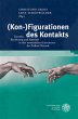 (Kon-)Figurationen des Kontakts - Bild 1
