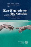 (Kon-)Figurationen des Kontakts (Kon-)Figurationen des Kontakts
