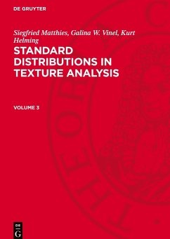 Standard Distributions in Texture Analysis, Volume 3, Standard Distributions in Texture Analysis Volume 3 - Matthies, Siegfried;Vinel, Galina W.;Helming, Kurt